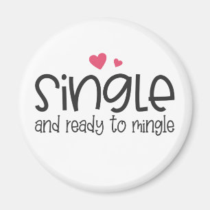 Single and Ready to Mingle Valentine Magnet