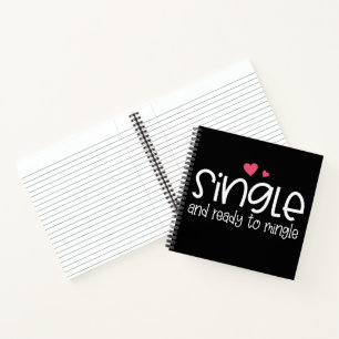 Single and Ready to Mingle Valentine Notebook