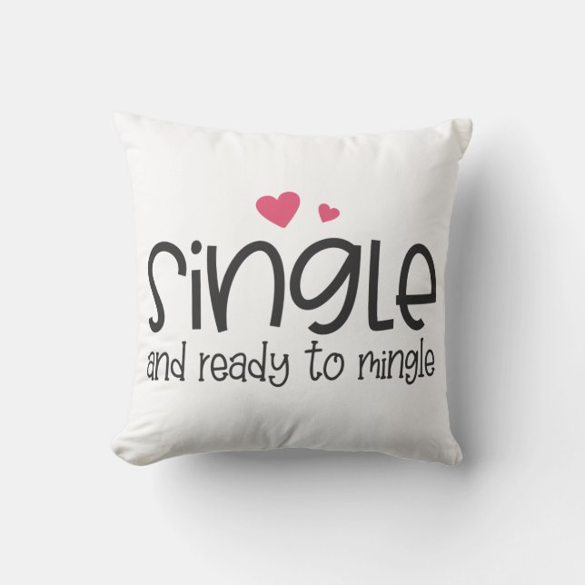 Single and Ready to Mingle Valentine Throw Pillow (Front)