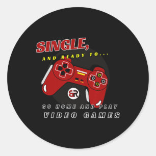 Single And Ready To... Video Game Classic Round Sticker