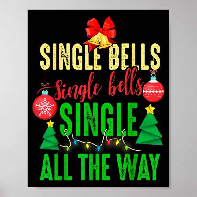 Single Bells Single All The Ways Funny Christmas S Poster (Front)