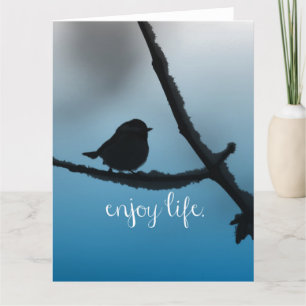 Single Bird on Branch with Enjoy Life Quote Card