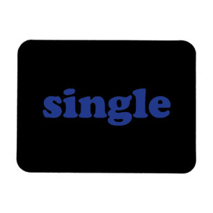 "single" blue letters black magnet
