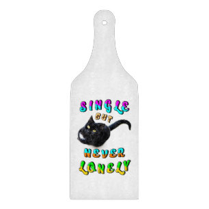 Single But Never Lonely Cutting Board