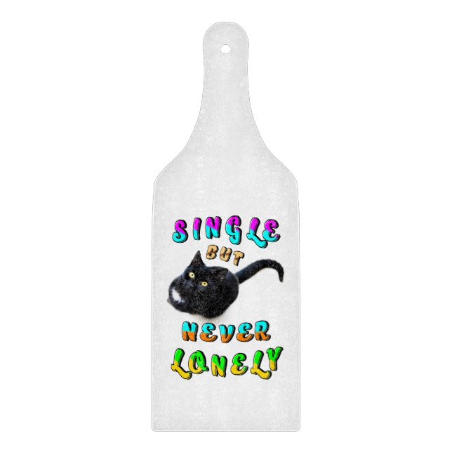 Single But Never Lonely Cutting Board (Front)