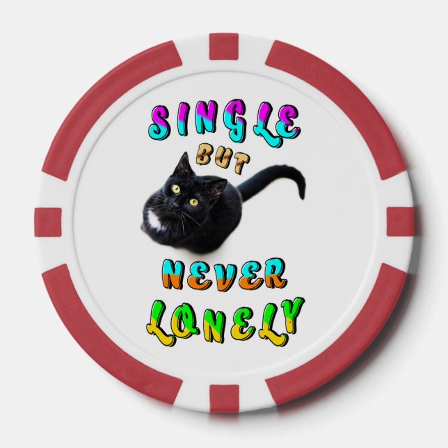 Single But Never Lonely Poker Chips (Front)