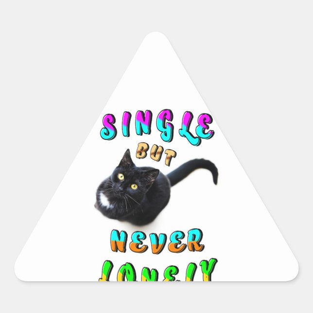 Single But Never Lonely Triangle Sticker (Front)