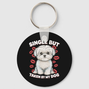 Single But Taken By My Dog Cute Funny Valentive Lo Key Ring