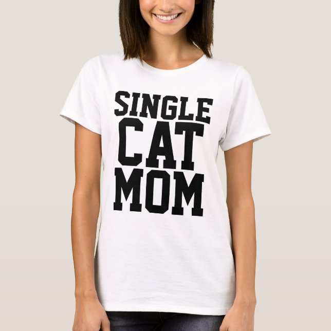 SINGLE CAT MOM T-shirts (Front)
