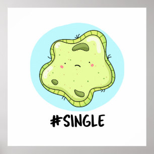 #Single Cute Solo Cell Biology Pun Poster