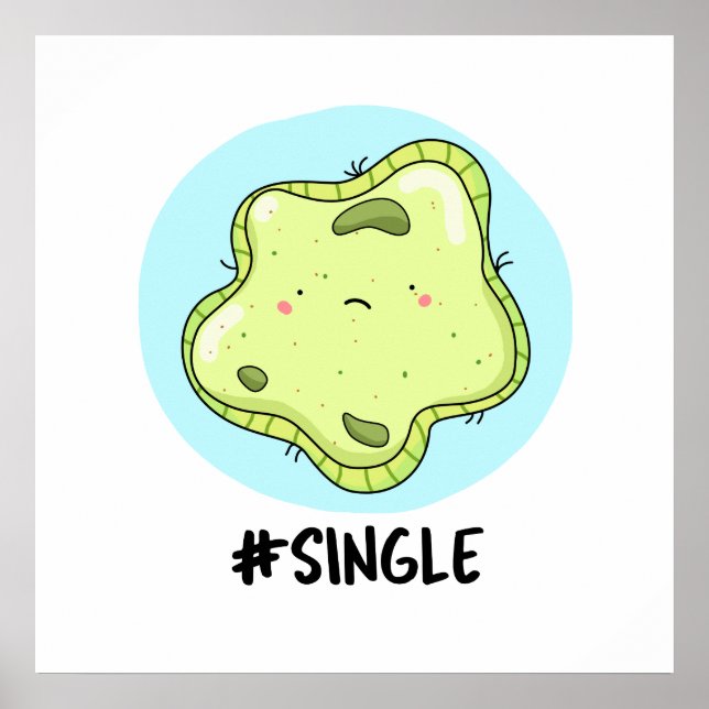 #Single Cute Solo Cell Biology Pun Poster (Front)