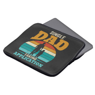Single Dad Taking Application Laptop Sleeve
