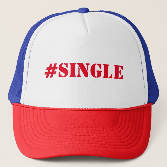#single, dating, single, looking for love trucker hat (Front)