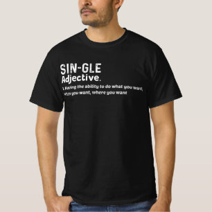Single Definition for Singles Awareness Valentines T-Shirt