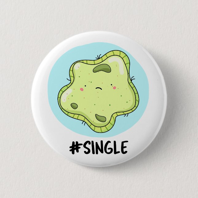 #Single Funny Solo Cell Biology Pun  6 Cm Round Badge (Front)