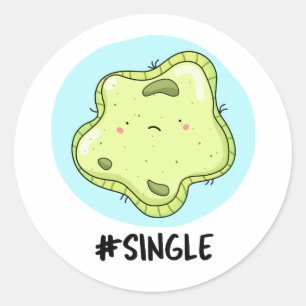 #Single Funny Solo Cell Biology Pun  Classic Round Sticker