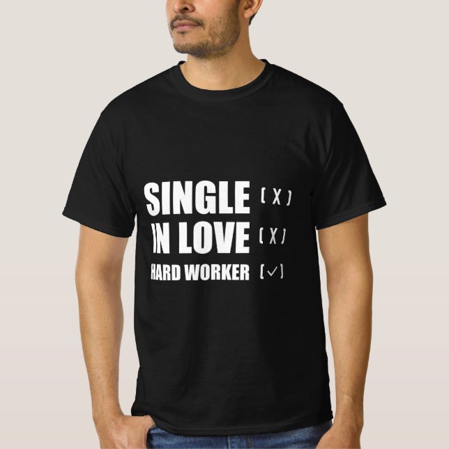 Single guy funny quote T-Shirt (Front)