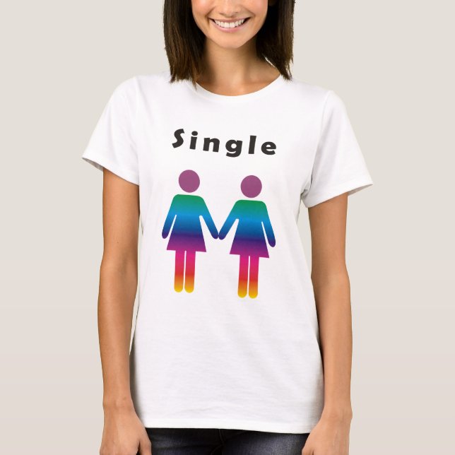 Single - Lesbian T-Shirt (Front)
