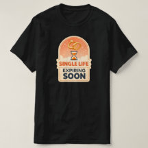 Single Life Expiring Soon – Modern Unisex T‑Shirt