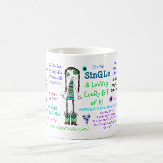 SinGLe & LoViNg EvErY BiT Of It! Coffee Mug
