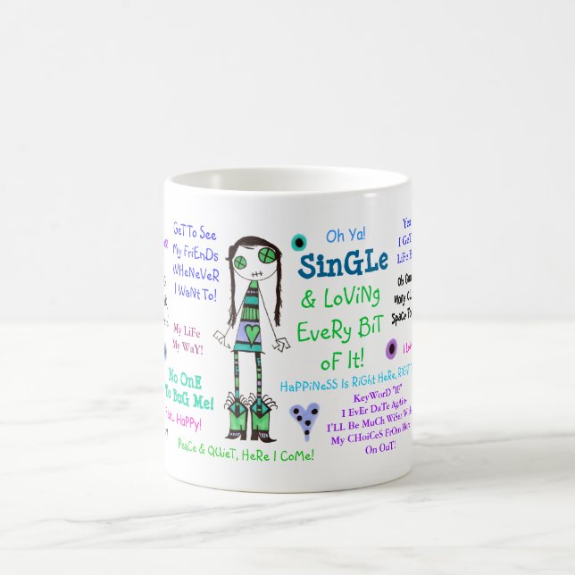 SinGLe & LoViNg EvErY BiT Of It! Coffee Mug (Center)