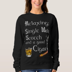 Single Malt Whiskey Cigar For Men Sweatshirt