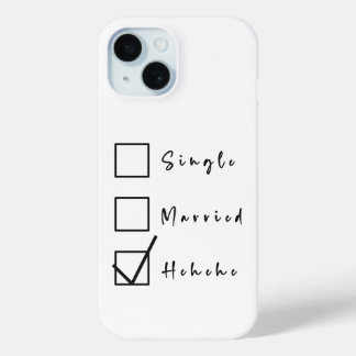 Single, Married, Hehehe Funny Relationship iPhone 15 Case