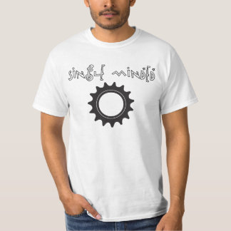 SINGLE MINDED T-Shirt