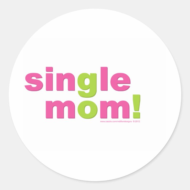 Single Mum Love by MDillon Designs Classic Round Sticker (Front)