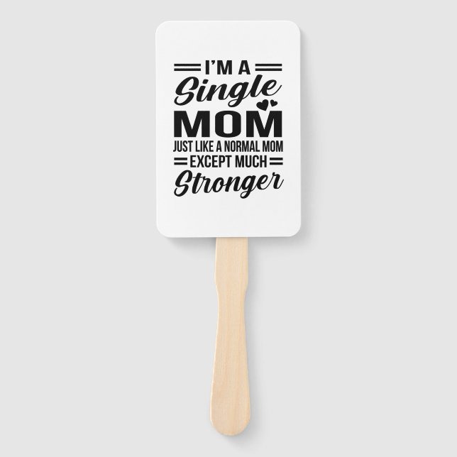 Single Mum Much Stronger Hand Fan (Front)