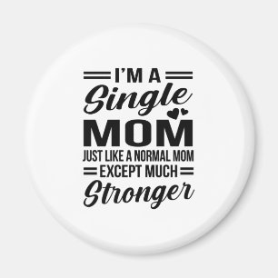 Single Mum Much Stronger Magnet