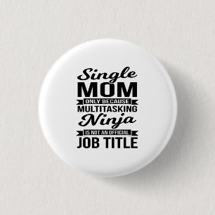 Single Mum Multitasking Ninja 3 Cm Round Badge