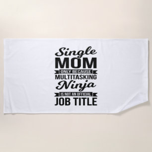 Single Mum Multitasking Ninja Beach Towel