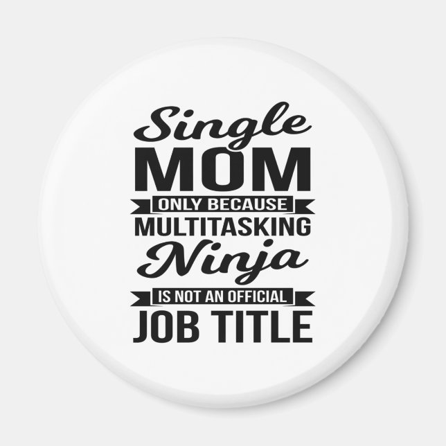 Single Mum Multitasking Ninja Magnet (Front)