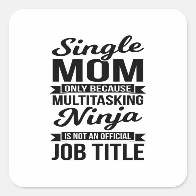 Single Mum Multitasking Ninja Square Sticker (Front)