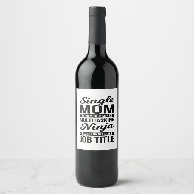 Single Mum Multitasking Ninja Wine Label (Front)