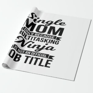 Single Mum Multitasking Ninja Wrapping Paper