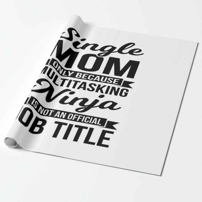Single Mum Multitasking Ninja Wrapping Paper (Unrolled)