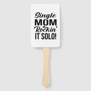 Single Mum Rockin It Solo Hand Fan