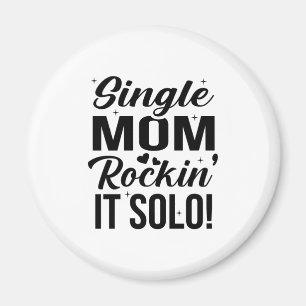 Single Mum Rockin It Solo Magnet