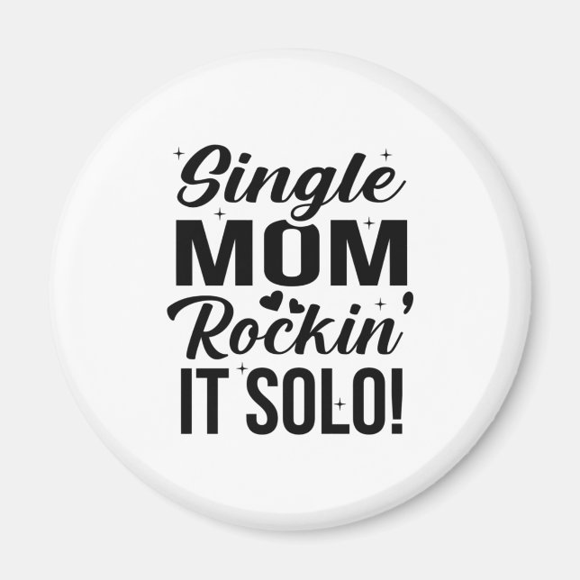 Single Mum Rockin It Solo Magnet (Front)