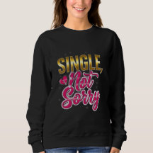 Single, Not Sorry – Empowering Breakup & Divorce T