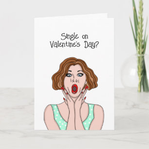 Single on Valentine's Day? Me Too! Card
