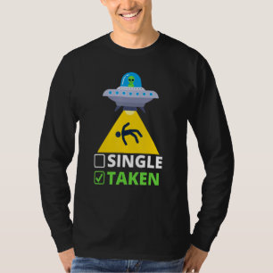 Single Or Taken Alien UFO Funny Valentines Day Spa T-Shirt