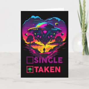 Single Or Taken Shirt Alien Valentine Shirt Valent Card