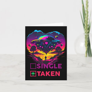 Single Or Taken Shirt Alien Valentine Shirt Valent Card