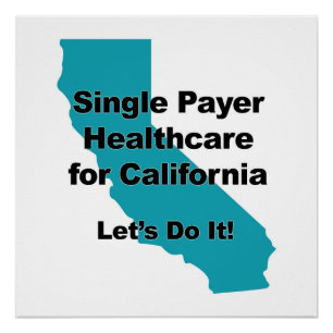 Single Payer Healthcare for California Poster