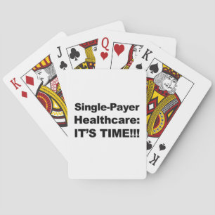 Single Payer Healthcare - It's Time! Playing Cards