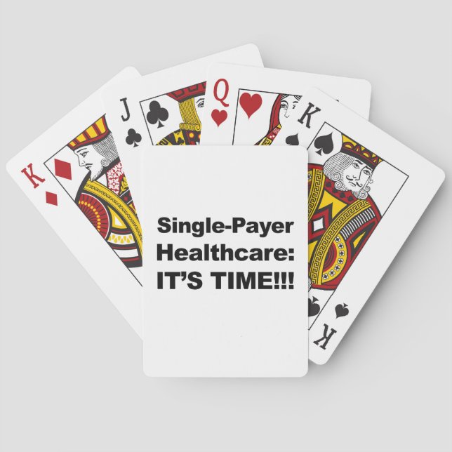 Single Payer Healthcare - It's Time! Playing Cards (Back)