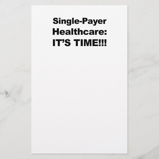 Single Payer Healthcare - It's Time! Stationery (Front)